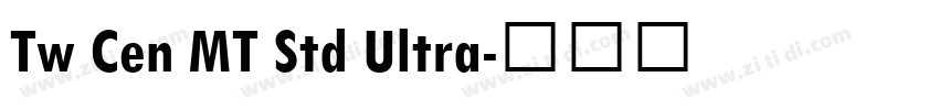 Tw Cen MT Std Ultra字体转换